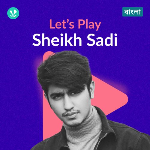 Let's Play - Shiekh Sadi