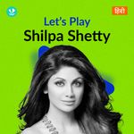 Let's Play - Shilpa Shetty