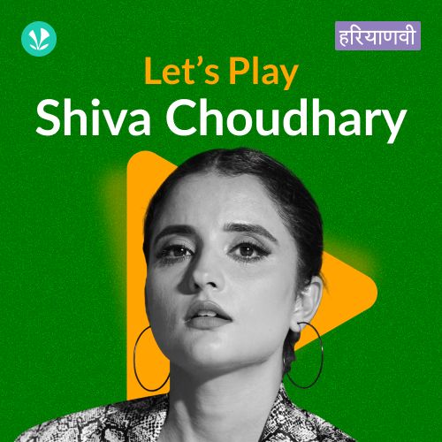 Let's Play - Shiva Choudhary