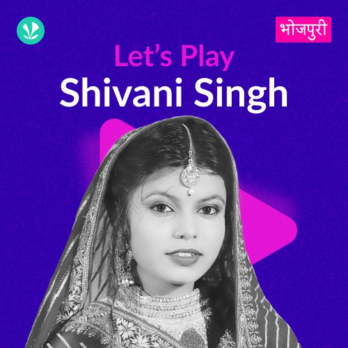 Let's Play - Shivani Singh