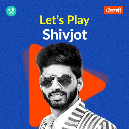 Let's Play - Shivjot - Punjabi