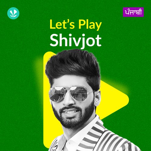 Let's Play - Shivjot - Punjabi