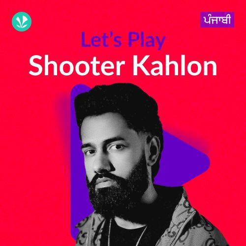 Let's Play - Shooter Kahlon - Punjabi