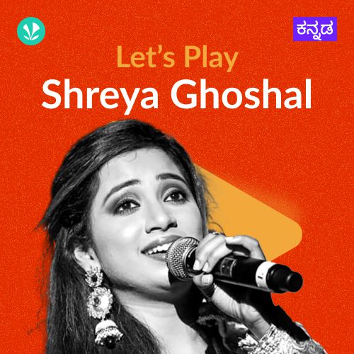 Let's Play - Shreya Ghoshal - Kannada