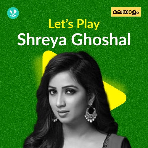 Let's Play - Shreya Ghoshal - Malayalam