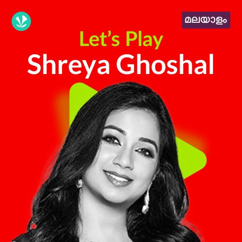 Let's Play - Shreya Ghoshal - Malayalam