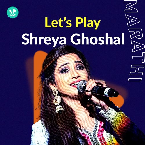 Let's Play - Shreya Ghoshal - Marathi