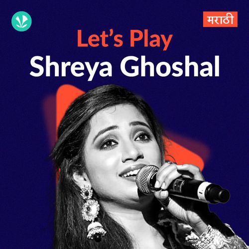 Let's Play - Shreya Ghoshal - Marathi