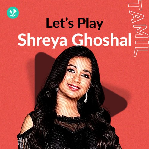 Let's Play - Shreya Ghoshal - Tamil