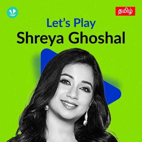 Let's Play - Shreya Ghoshal - Tamil