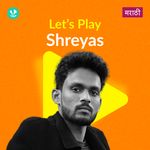 Let's Play - Shreyas - Marathi