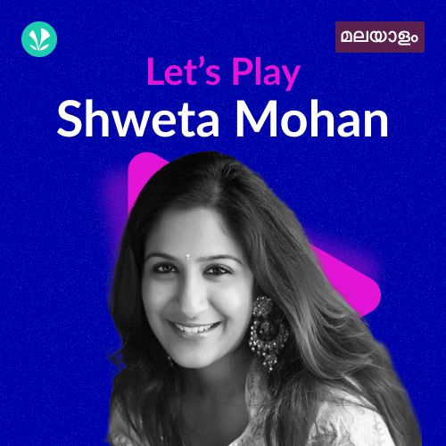 Let's Play - Shweta Mohan - Malayalam