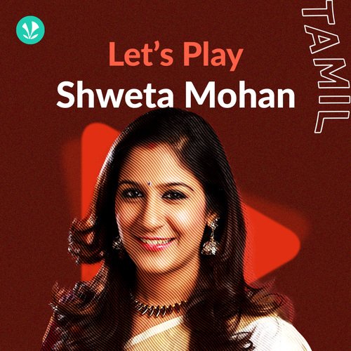 Let's Play Shweta Mohan Latest Tamil Songs Online JioSaavn