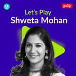 Let's Play - Shweta Mohan