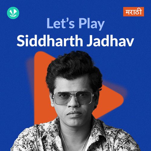 Let's Play - Siddharth Jadhav - Marathi
