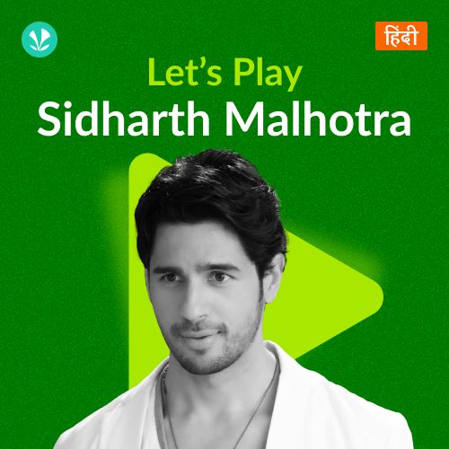 Let's Play - Sidharth Malhotra