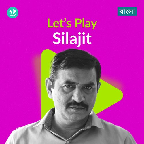 Let's Play - Silajit