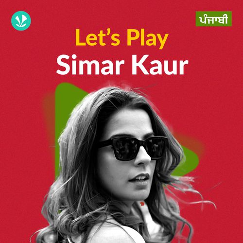 Let's Play - Simar Kaur - Punjabi