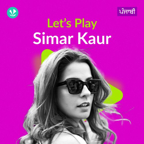 Let's Play - Simar Kaur - Punjabi