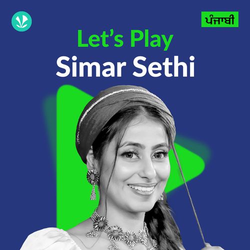 Let's Play - Simar Sethi - Punjabi