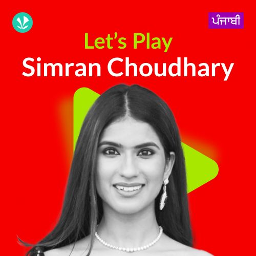 Let's Play - Simran Choudhary - Punjabi