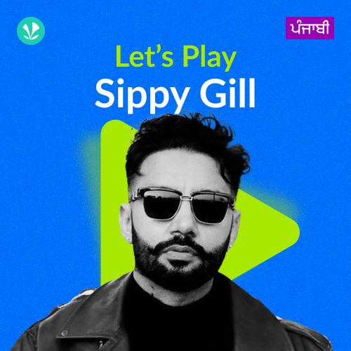 Let's Play - Sippy Gill - Punjabi