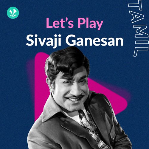 Let's Play - Sivaji Ganesan