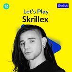 Let's Play - Skrillex