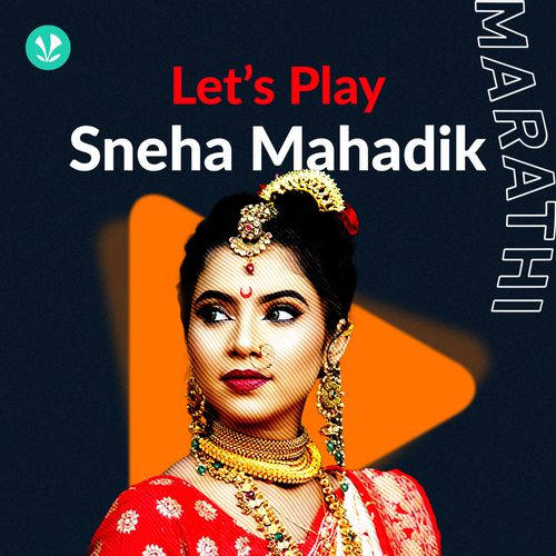 Let's Play Sneha Mahadik Marathi Latest Marathi Songs Online