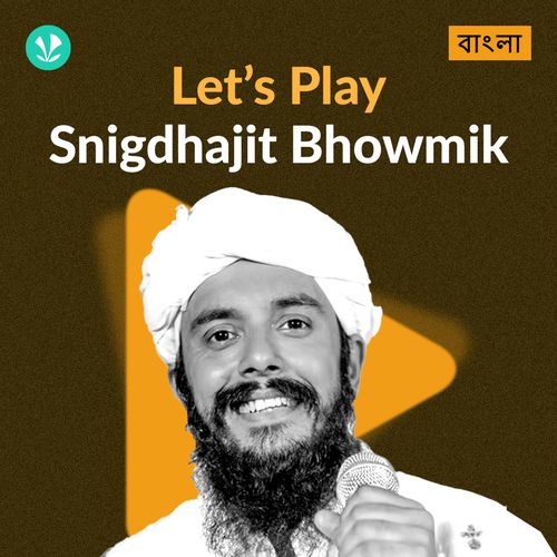 Let's Play - Snigdhajit Bhowmick