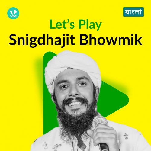 Let's Play - Snigdhajit Bhowmik