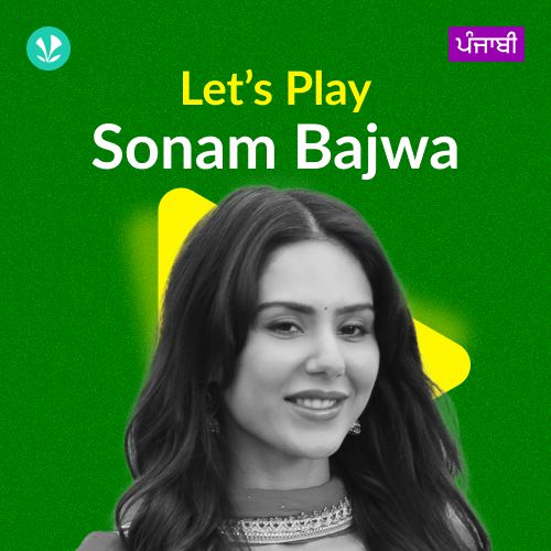 Let's Play - Sonam Bajwa - Punjabi