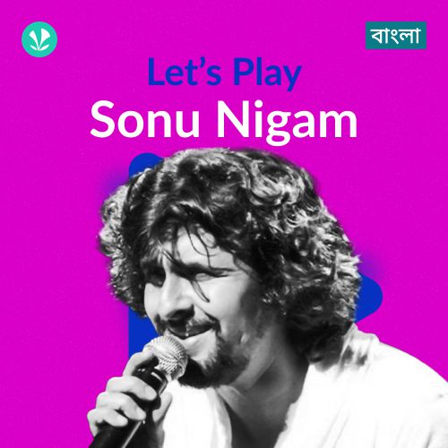 Let's Play - Sonu Nigam - Bengali