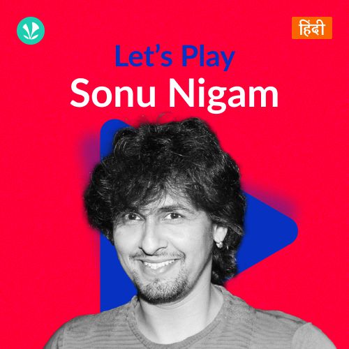 Let's Play - Sonu Nigam - Hindi