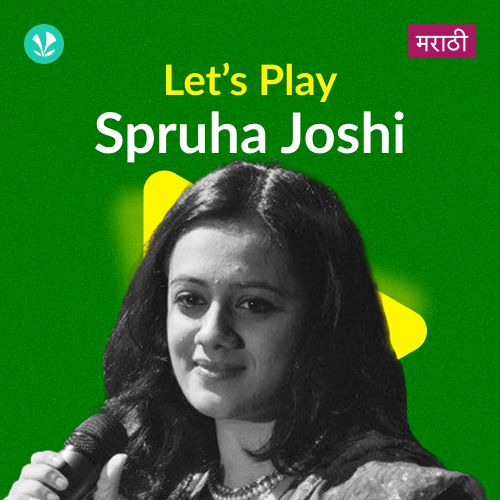 Let's Play - Spruha Joshi - Marathi