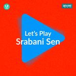 Let's Play -  Srabani Sen