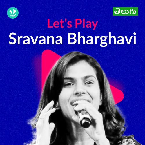 Let's Play - Sravana Bhargavi - Telugu