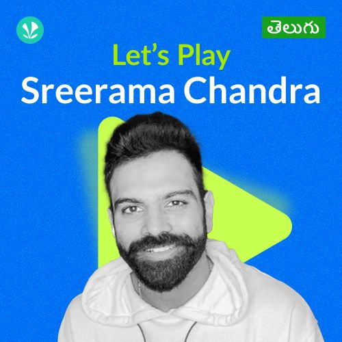 Let's Play - Sreerama Chandra - Telugu