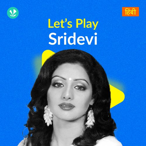 Let's Play - Sridevi - Hindi