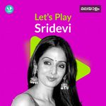 Let's Play - Sridevi - Malayalam