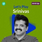 Let's Play - Srinivas - Malayalam