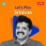 Let's Play - Srinivas