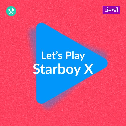 Let's Play - Starboy X - Punjabi