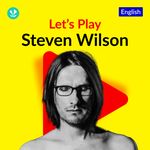 Let's Play - Steven Wilson