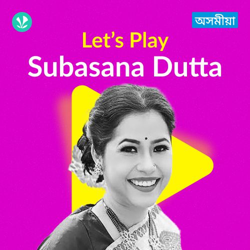 Let's Play - Subasana Dutta