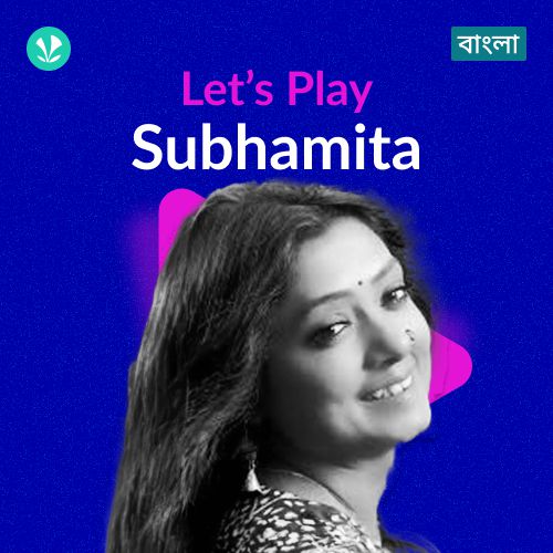 Let's Play - Subhamita - Bengali