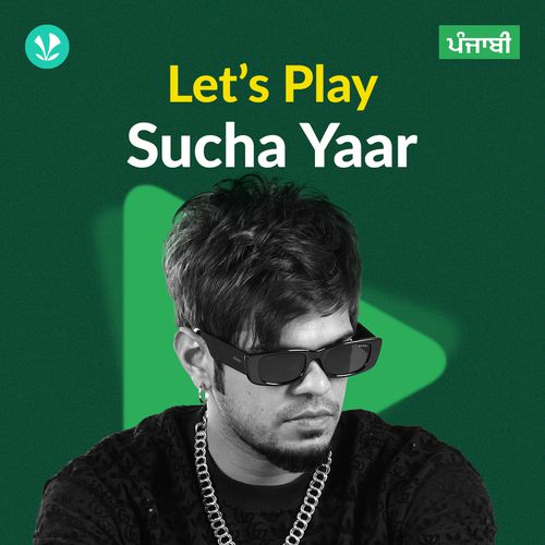 Let's Play - Sucha Yaar - Punjabi