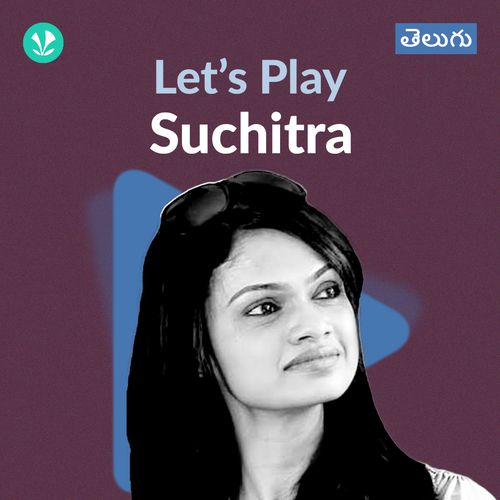 Let's Play - Suchitra - Telugu