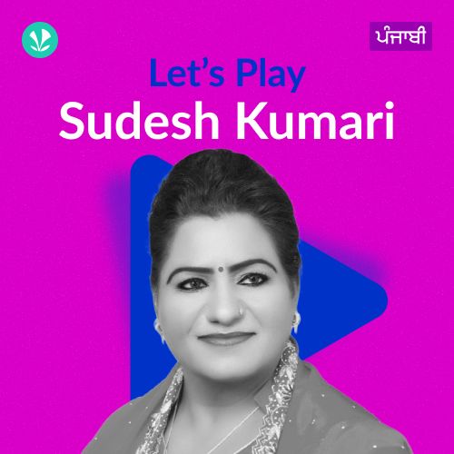 Let's Play - Sudesh Kumari - Punjabi