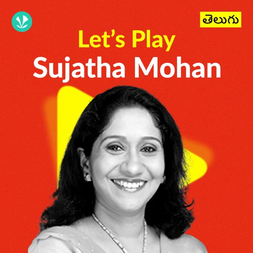 Let's Play - Sujatha Mohan - Telugu